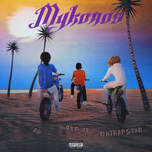 MYKONOS (feat. Goyo Jr) [Remix] [Explicit]