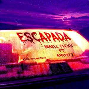 Escapada MAELLFLEXX (feat. Anoyzz) (Explicit)