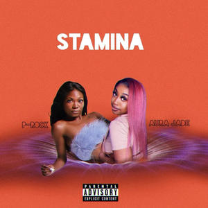 STAMINA (feat. P-Rock) (Explicit)