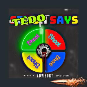 Tedo Says (Explicit)