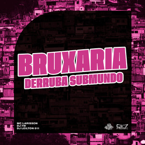 Bruxaria Derruba Submundo (Explicit)