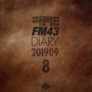 FM43 Diary 2019.09.08