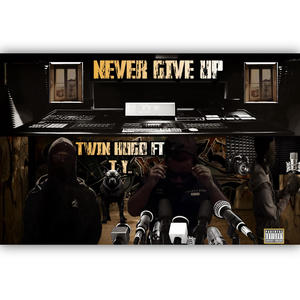 NEVER GIVE UP (feat. T.y.) [Explicit]