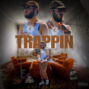 Trappin (Explicit)