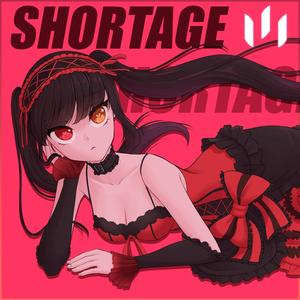 Shortage (Explicit)