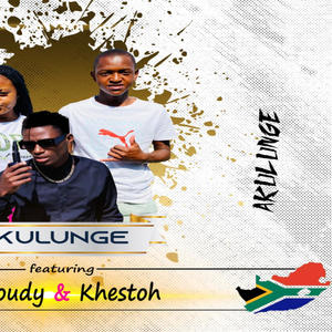 Akulunge (feat. Cloudy & Khestoh)