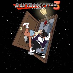 Rayyacception 3 (Explicit)