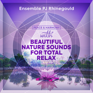 Peace & Harmony...with Beautiful Nature Sounds for Total Relax