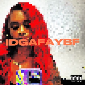 IDGAFAYBF (Explicit)