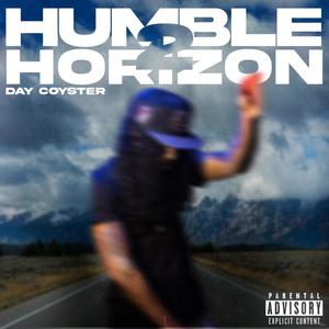 Humble 2 Horizons (Explicit)