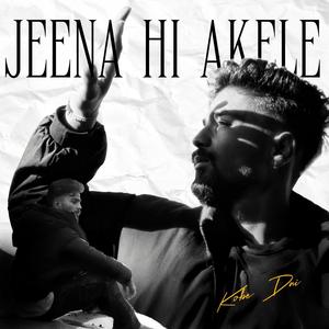 Jeena Hi Akele (Explicit)