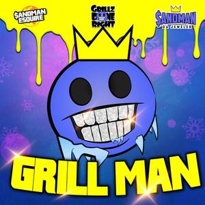 Grill Man (Radio Edit) [Explicit]