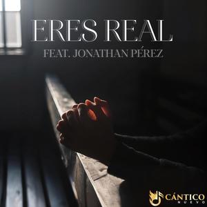 Eres Real (feat. Jonathan Pérez)