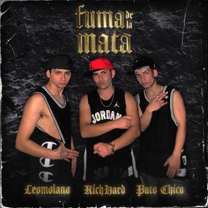 Fuma De La Mata (feat. Pato Chico & MolanoLeone)