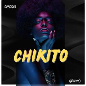 Chikito (feat. Queenxy)