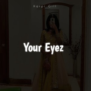 Your Eyez