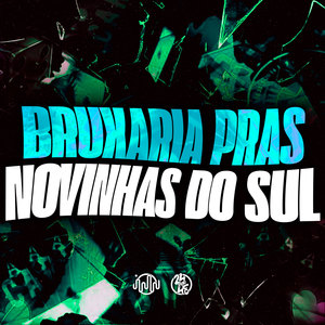 Bruxaria Pras Novinhas da Sul (Explicit)