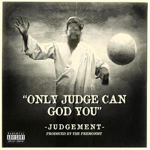 Only Judge Can God You (Explicit)