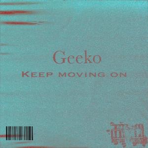 Keep moving on (Explicit)