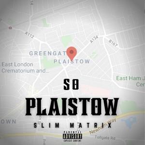 So Plaistow (feat. Slim Matrix) [Freestyle] [Explicit]