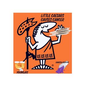 Little Caesars Causes Cancer (feat. RinaStillTrappn) [Explicit]