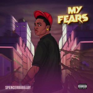 My Fears (Explicit)