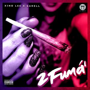 2 Fumá'(feat. Gahell)