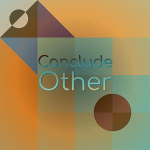 Conclude Other