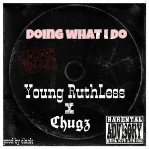 Doing What I Do (feat. Chugz) (Explicit)