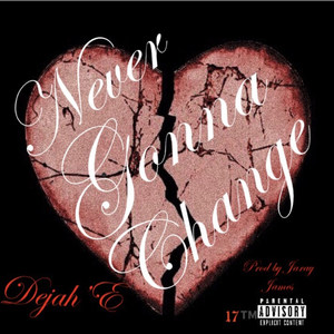 Never Gonna Change (Explicit)