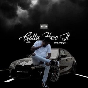 Gotta Have It (Explicit)