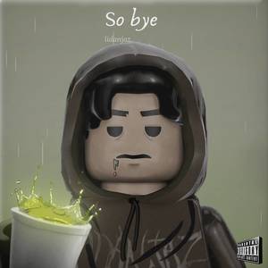 So bye (Explicit)