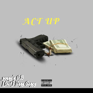 Act up (feat. Yung Gangy) [Explicit]