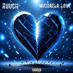 Heartbroken (feat. Michaela Love) [Explicit]