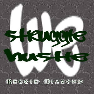 We Struggle We Hustle (Explicit)