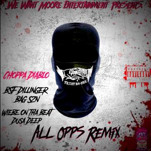 All Opps (feat. BSF Dillinger, BAG SZN, Dusa Deep & Wiebe On Tha Beat) (Explicit)