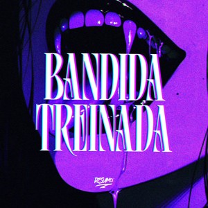 Bandida Treinada
