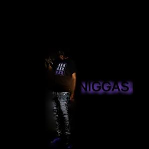 NIGGAS (Explicit)