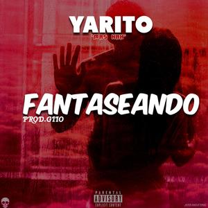 Fantaseando (Explicit)