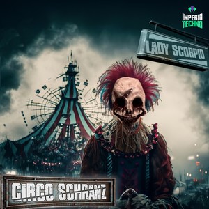 Circo Schranz (Explicit)