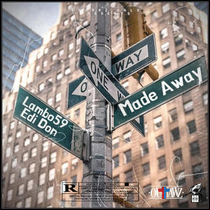 Made Away (feat. EDI DON) [Explicit]