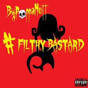 #Filthybastard (Explicit)