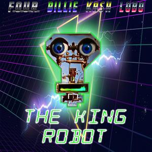 The King Robot (feat. King FOUR)