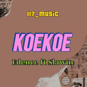 KOEKOE (feat. EDENCE | SLAWIN)
