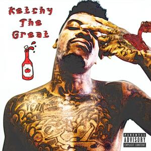 KETCHY THE GREAT (Explicit)