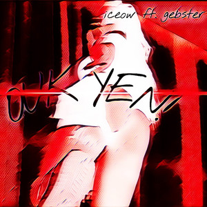 Iceow - OUK YEN! (Explicit)