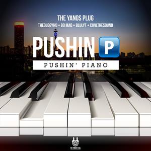 Pushin Piano (feat. Blulyt, CivilTheSound & MuziQALsthesh) (Explicit)