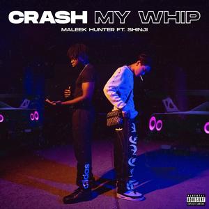 CRASH MY WHIP (Explicit)