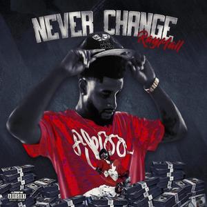 NEVER CHANGE (Explicit)