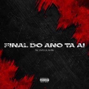 Final Do Ano Ta Ai (Explicit)